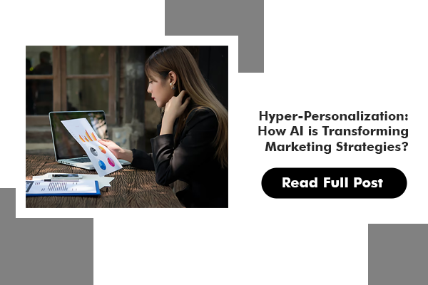 AI in Hyper-Personalization for Marketing Strategies